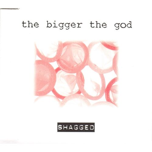 The Bigger The God – Shagged - Cd Maxi
