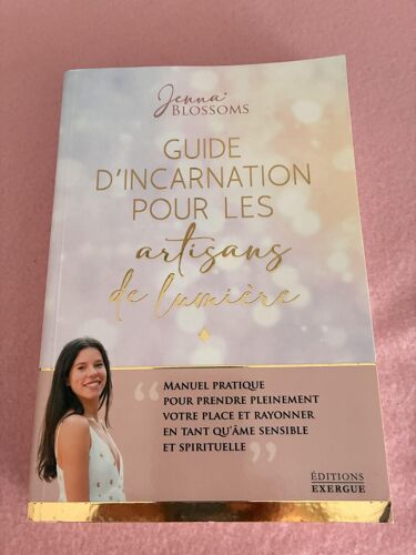 Guide D'Incarnation Pour Les Artisants De Lumière