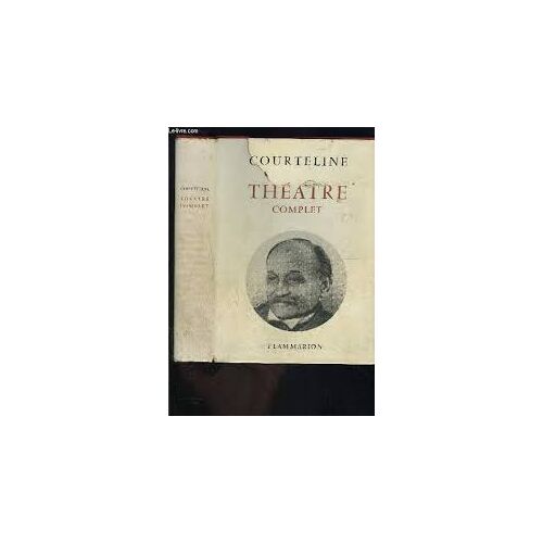 Courteline / Theatre Complet / Flammarion