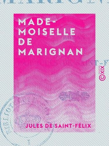 Mademoiselle De Marignan - Roman
