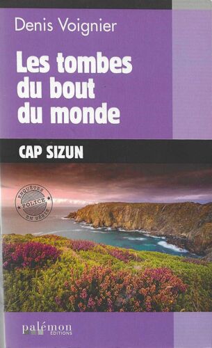 Denis Voignier "Les Tombes Du Bout Du Monde" Livre De Poche - Cap Sizun - Palémon Editions - 2022