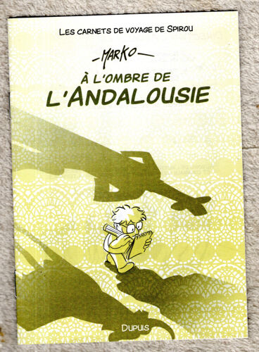 Carnet De Voyage De Spirou : A L'Ombre De L'Andalousie (Marko)
