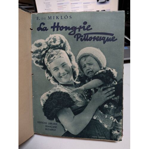 La Hongrie Pittoresque ... E De Miklos
