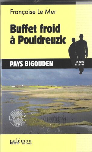 Françoise Le Mer "Buffet Froid À Pouldreuzic" Livre De Poche - Palémon Editions - Pays Bigouden - Le Gwen Et Le Fur - 2015