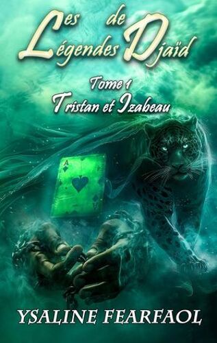 Les Légendes De Djaïd Tome 1 : Tristan Et Izabeau