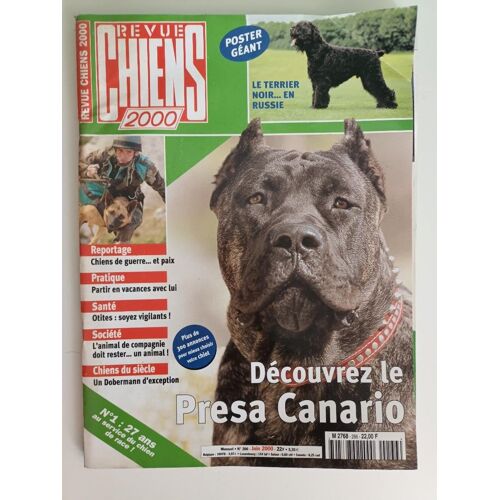 Revue Chiens 2000 Numéro 266 - Découvrez Le Presa Canario