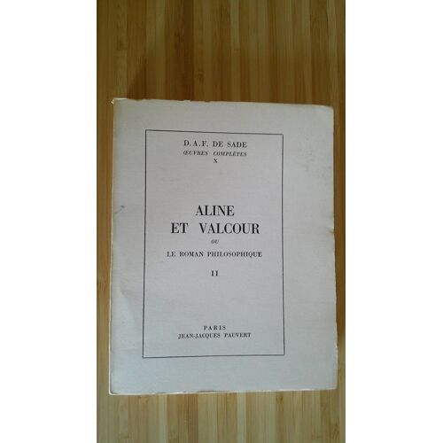 D.A.F. De Sade. Aline Et Valcour Ou Le Roman Philosophique Tome 2 . J.J. Pauvert 1er Mars 1969