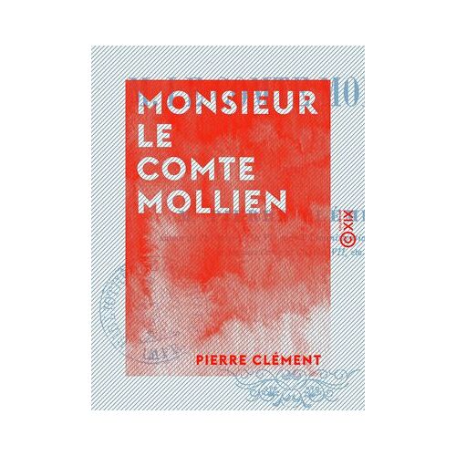 Monsieur Le Comte Mollien
