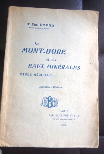 Le Mont Dore Et Ses Eaux Minerales Dr Emond 1905