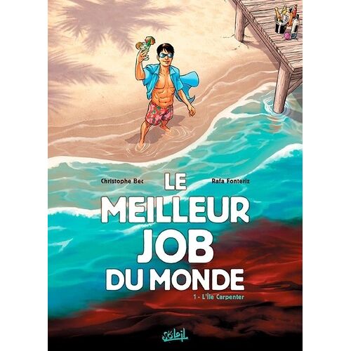 Le Meilleur Job Du Monde - Tome 1 - L'ile Carpenter