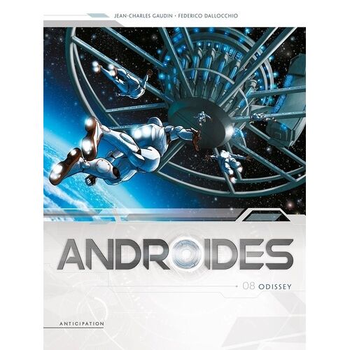 Androides - Saison 2 Tome 8 - Odissey