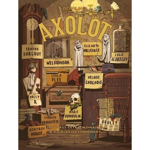 Axolot - Tome 5 - Histoires Extraordinaires & Sources D'étonnement