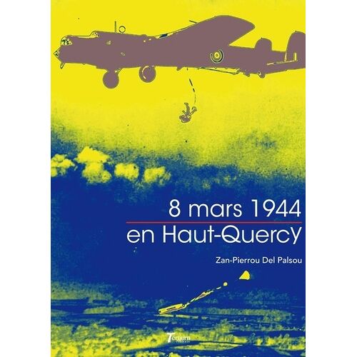 8 Mars 1944 En Haut-Quercy