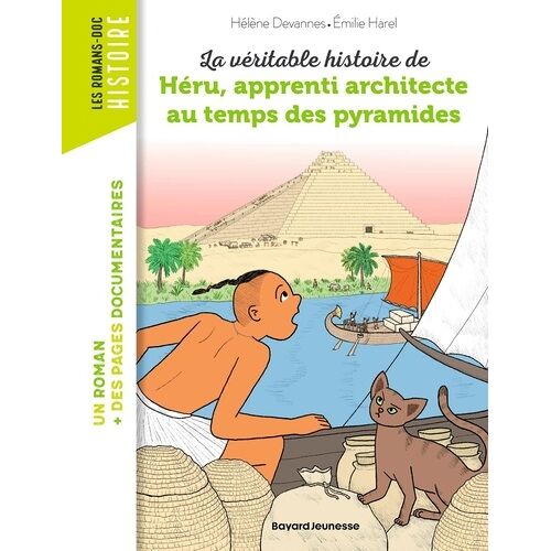 La Véritable Histoire De Héru, Apprenti Architecte Au Temps Des Pyramides
