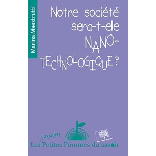 Notre Société Sera-T-Elle Nano-Technologique ?