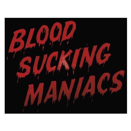 Blood Sucking Maniacs - Vinyle