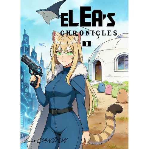 Elea'S Chronicles Tome 1 (Ligth Novel)