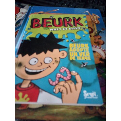 Beurk Adopte Un Ver De Terre