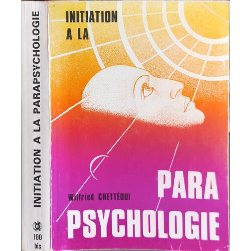 Initiation À La Parapsychologie - Science De L'avenir Et Avenir De La Science