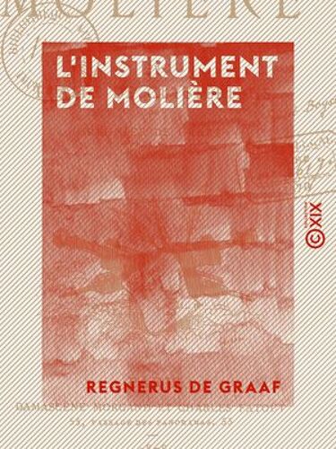 L'instrument De Molière - Traduction Du Traité De Clysteribus