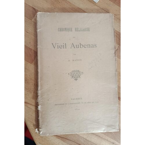 Chronique Religieuse Du Vieil Aubenas / A. Mazon / 1894
