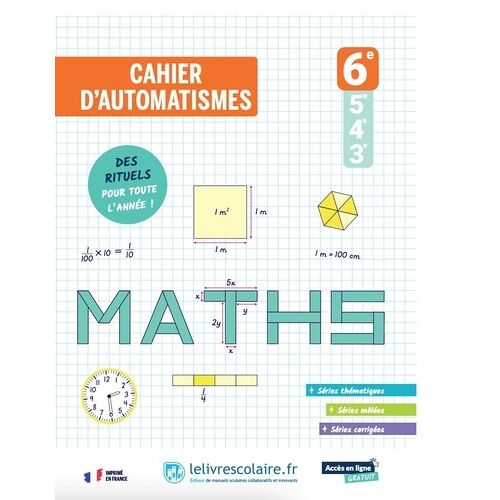 Mathématiques 6e - Cahier D'automatismes