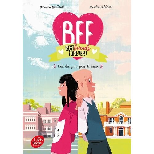 Bff Best Friends Forever! - Tome 1 - Loin Des Yeux, Près Du Coeur