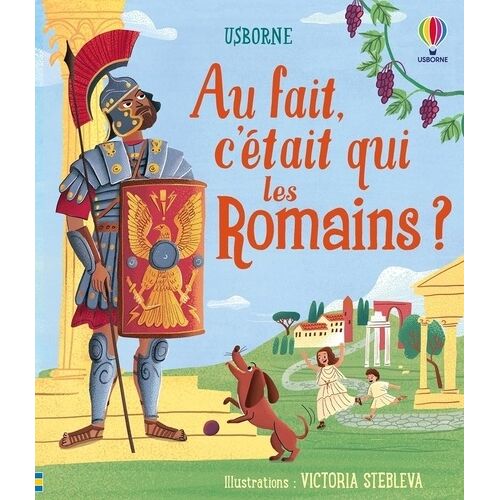 Au Fait, C'était Qui Les Romains ?