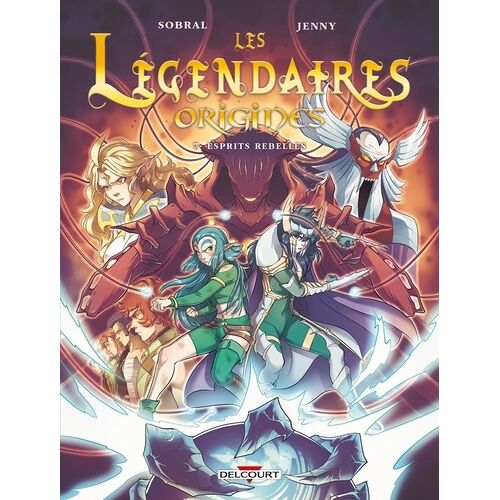 Les Légendaires - Origines - Tome 7 - Esprits Rebelles