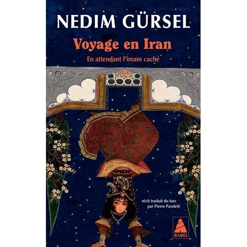 Voyage En Iran - En Attendant L'imam Caché