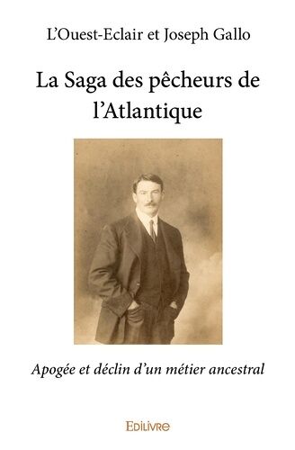 La Saga Des Pêcheurs De L'atlantique