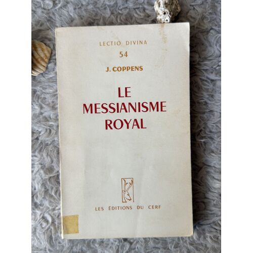 Le Messianisme Royal — J. Coppens — Lectio Divina54 — Éditions Du Cerf