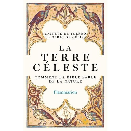 La Terre Céleste - Comment La Bible Parle De La Nature