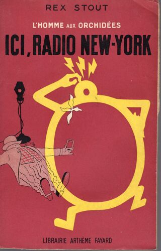Rex Stout-L Homme Aux Orchidées Numéro 2-Ici, Radio New-York-Fayard Eo 1949