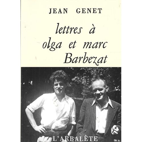 Lettres À Olga Et Marc Barbezat Genet