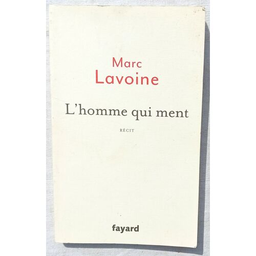 Marc Lavoine, L'Homme Qui Ment, Fayard, 2014