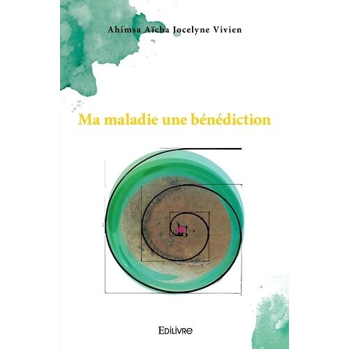Ma Maladie, Une Bénédiction