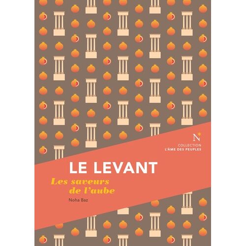 Le Levant - Les Saveurs De L'aube
