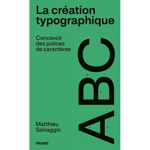 La Création Typographique - Concevoir Des Polices De Caractères