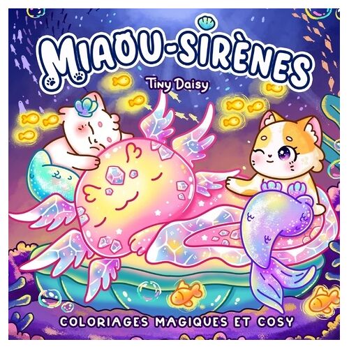 Miaou-Sirènes - Coloriages Magiques Et Cosy
