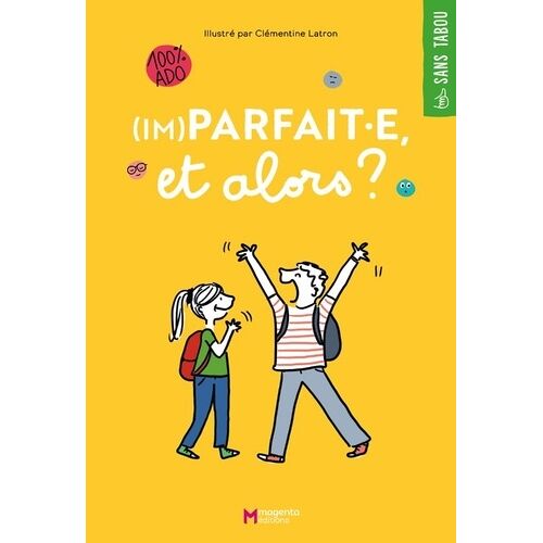 (Im)Parfait.E, Et Alors ?