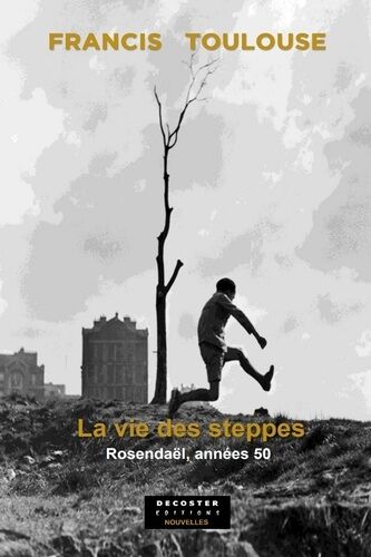 La Vie Des Steppes - Rosendaël, Années 50