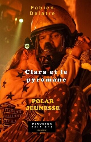 Les Enfants De La Famille Duron - Tome 3 - Clara Et Le Pyromane
