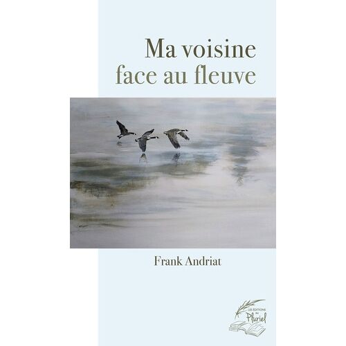 Ma Voisine Face Au Fleuve