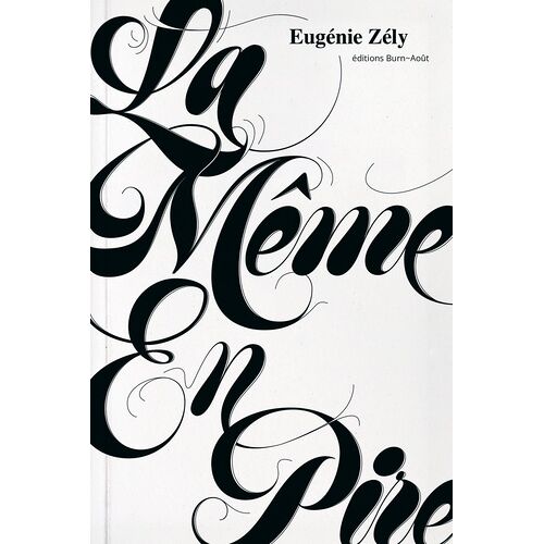 La Même En Pire