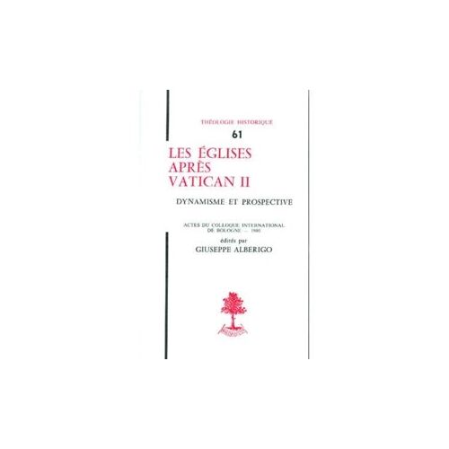 Les Eglises Après Vatican Ii. Colloque International De Bologne, Giuseppe Alberigo. Broché, 360 Pages. Paru Le 1?? Avril 1997 Chez Beauchesne. Isbn 2701010241