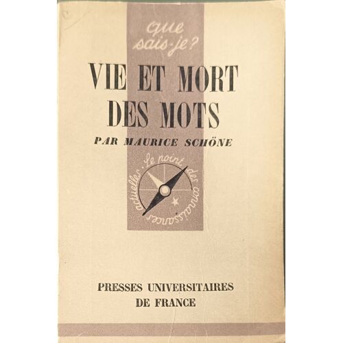 Que Sais Je? Vie Et Mort Des Mots