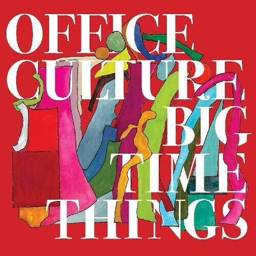 Office Culture - Big Time Things [Compact Discs]