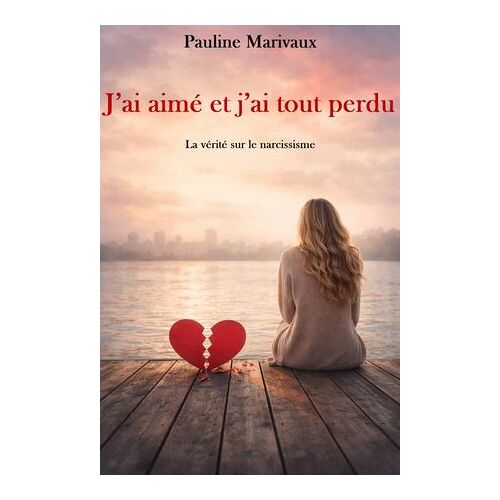J'ai Aimé Et J'ai Tout Perdu