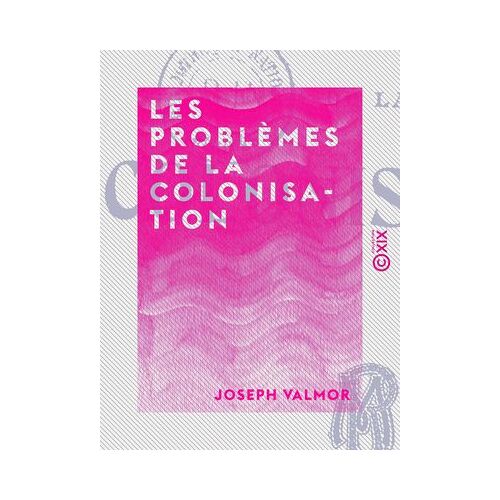 Les Problèmes De La Colonisation